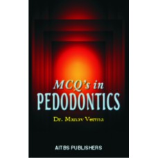 MCQ’s in Pedodontics, 1/Ed.
