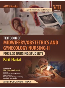 TEXTBOOK OF MIDWIFERY/OBSTETRICS AND GYNECOLOGY NURSING-II FOR B.SC NURSING STUDENTS