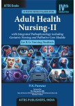 Adult Health Nursing-II with Integrated Pathophysiology including Geriatric Nursing and Palliative Care Module for B.Sc Nursing Students (IVth Semester)