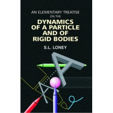 An Elementary Treatise on the Dynamics of a Particle and of Rigid Bodies, 1/Ed.