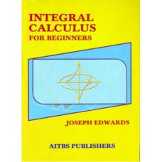 Integral Calculus for Beginners, 1/Ed.