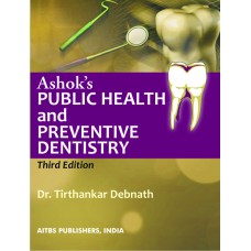 Ashok's Public Health and Preventive Dentistry, 3/Ed.