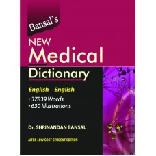 Bansal’s New Medical Dictionary (English-English), 3/Ed. (H.B.)