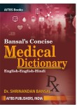 Bansal’s Concise Medical Dictionary (English-English-Hindi), 4/Ed.