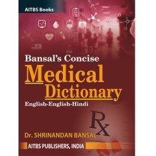 Bansal’s Concise Medical Dictionary (English-English-Hindi), 4/Ed.