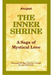 The Inner Shrine—A Saga of Mystical Love, 1/Ed. The Inner Shrine—A Saga of Mystical Love, 1/Ed.