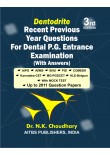 Dentodrite Recent Previous Year Questions for Dental  P.G. Entrance Examination with Answers, 3/Ed.