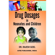 Drug Dosages in Neonates and Children, 3/Ed.