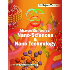 Advanced Dictionary of Nano-Science & Nano-Technology, 1/Ed.