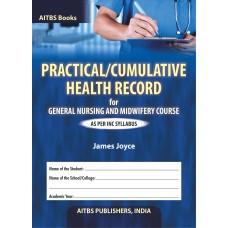 Practical/Cumulative Health Record for General Nursing and Midwifery Course (AS PER INC SYLLABUS)