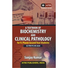 A Textbook of Biochemistry and Clinical Pathology for D. Pharm Second Year Students (AS PER PCI ER 2020)