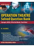OPERATION THEATRE Solved Question Bank (Synopsis, MCQ’s, Fill in the Blanks, True/False)