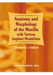 Anatomy and Morphology of the Maxilla with Various Implant Modalities, 1/Ed. (H.B.)