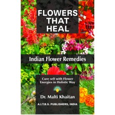 Flowers that Heal: Indian Flower Remedies, 2/Ed.