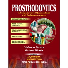 Prosthodontics: A Complete Solved Question Bank with Explanatory Answers, 1/Ed.