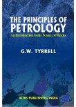 The Principles of Petrology: An Introduction to the Science of Rocks, 2/Ed. The Principles of Petrology: An Introduction to the Science of Rocks, 2/Ed.