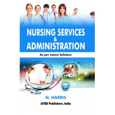 Nursing Services and Administration, 1/Ed.