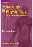 Anatomy and Physiology with Solved Questions, 1/Ed. 