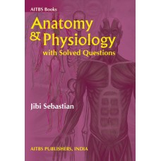 Anatomy and Physiology with Solved Questions, 1/Ed. 