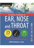 A Concise Textbook of EAR, NOSE and THROAT