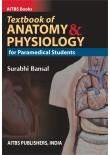 Textbook of ANATOMY & PHYSIOLOGY for Paramedical Students