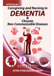Caregiving and Nursing in DEMENTIA & Chronic Non-Communicable Diseases