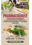 PHARMACOGNOSY for Diploma in Pharmacy