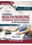TEXTBOOK OF HEALTH/NURSING INFORMATICS AND TECHNOLOGY for BSc Nursing Students