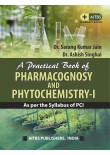 A Practical Book of PHARMACOGNOSY AND PHYTOCHEMISTRY-I