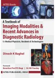 A Textbook of Imaging Modalities & Recent Advances in Diagnostic Radiology for Medical Physicists, Residents & Technologists